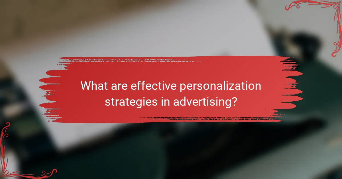 What are effective personalization strategies in advertising?